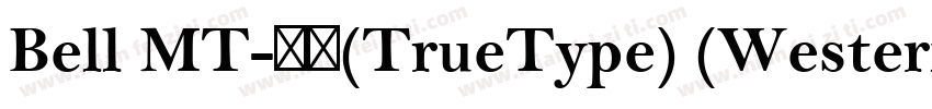 Bell MT-粗体(TrueType) (Western)字体转换